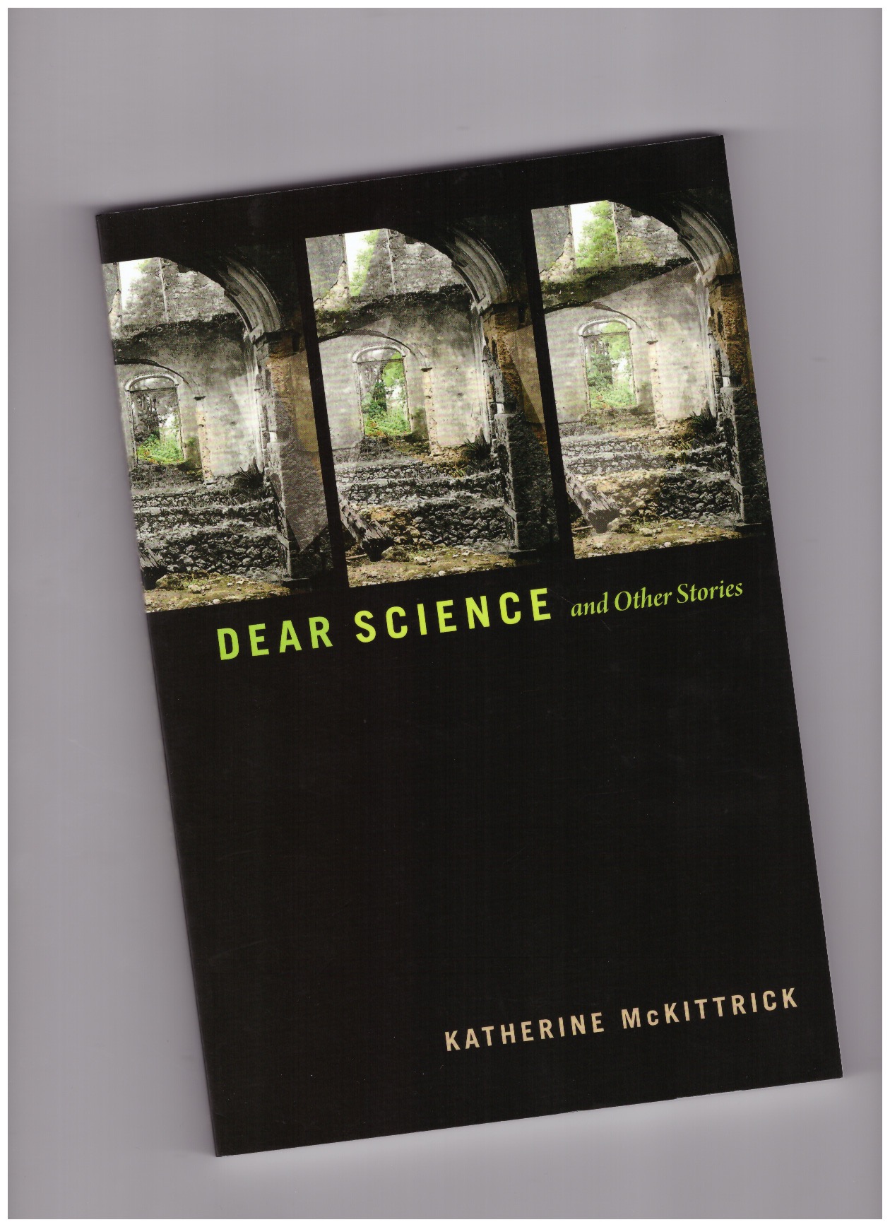 MCKITTRICK, Katherine - Dear Science and Other Stories